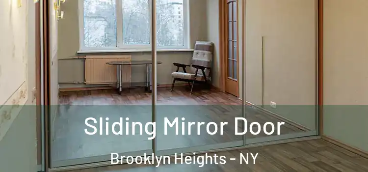  Sliding Mirror Door Brooklyn Heights - NY