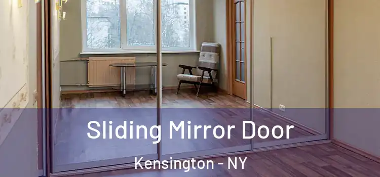  Sliding Mirror Door Kensington - NY