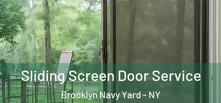 Sliding Screen Door Service Brooklyn Navy Yard - NY