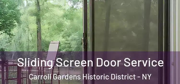 Sliding Screen Door Service Carroll Gardens Historic District - NY