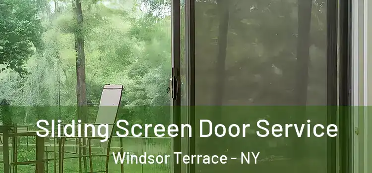Sliding Screen Door Service Windsor Terrace - NY