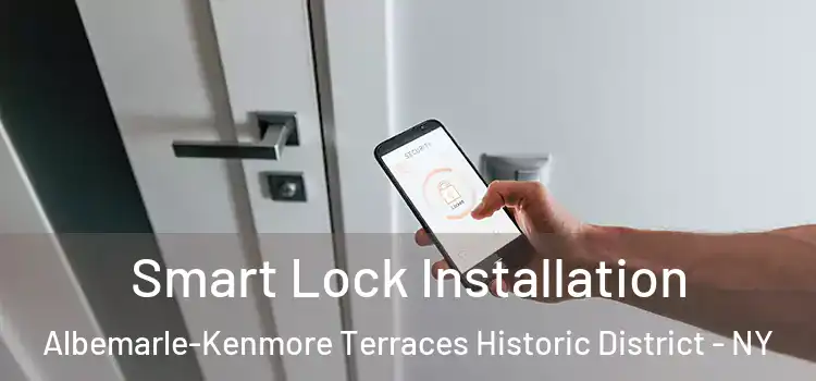  Smart Lock Installation Albemarle-Kenmore Terraces Historic District - NY