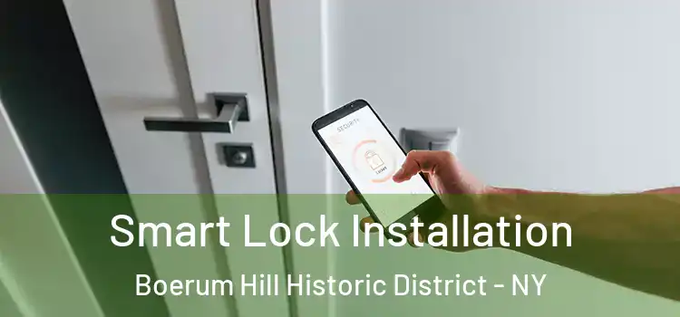 Smart Lock Installation Boerum Hill Historic District - NY