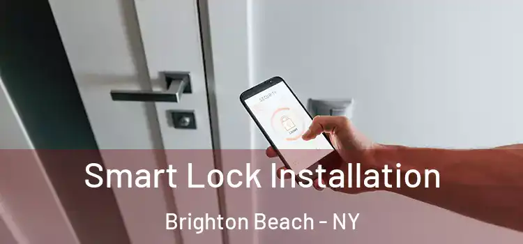 Smart Lock Installation Brighton Beach - NY