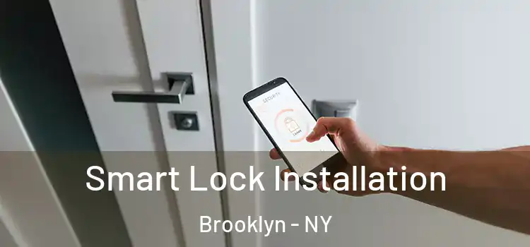 Smart Lock Installation Brooklyn - NY