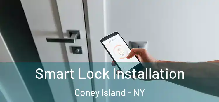 Smart Lock Installation Coney Island - NY
