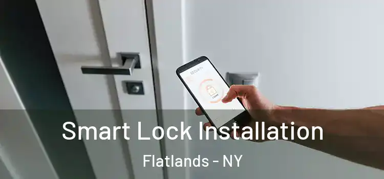 Smart Lock Installation Flatlands - NY