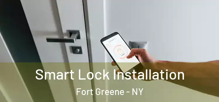Smart Lock Installation Fort Greene - NY