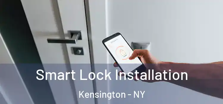 Smart Lock Installation Kensington - NY