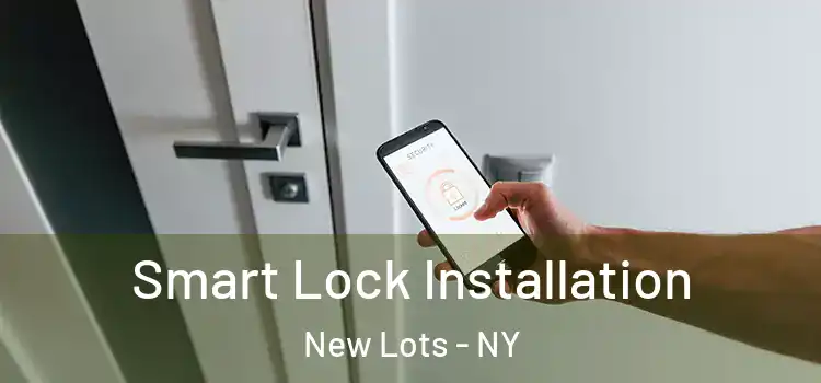 Smart Lock Installation New Lots - NY