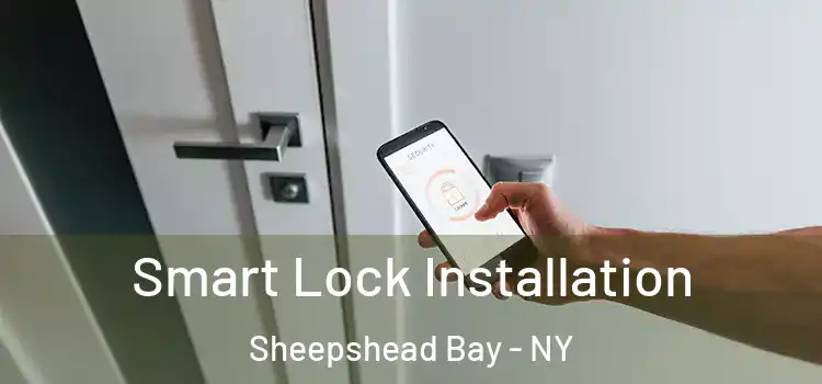 Smart Lock Installation Sheepshead Bay - NY