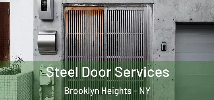 Steel Door Services Brooklyn Heights - NY