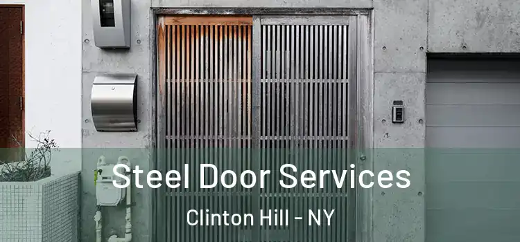  Steel Door Services Clinton Hill - NY