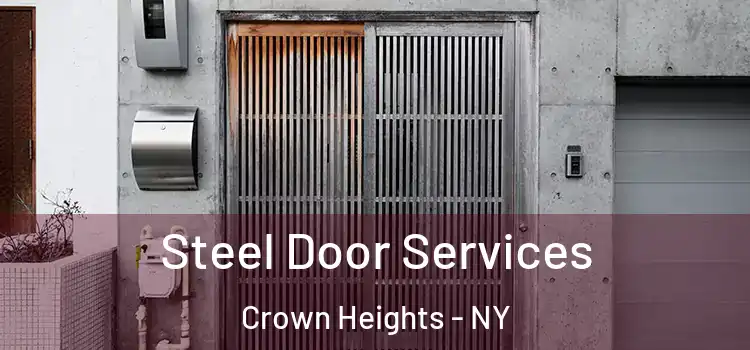 Steel Door Services Crown Heights - NY
