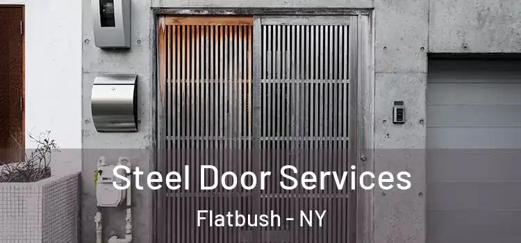 Steel Door Services Flatbush - NY