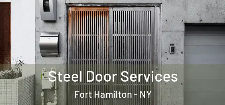  Steel Door Services Fort Hamilton - NY