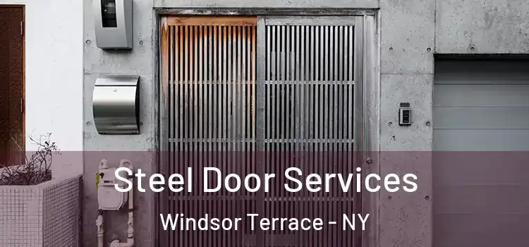 Steel Door Services Windsor Terrace - NY