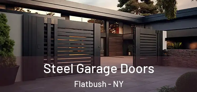 Steel Garage Doors Flatbush - NY
