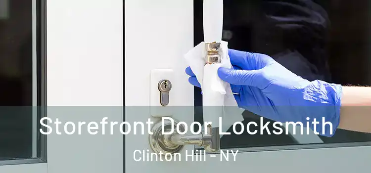 Storefront Door Locksmith Clinton Hill - NY