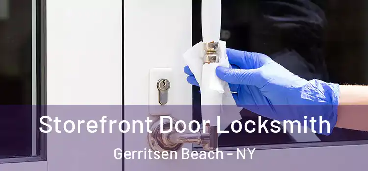 Storefront Door Locksmith Gerritsen Beach - NY