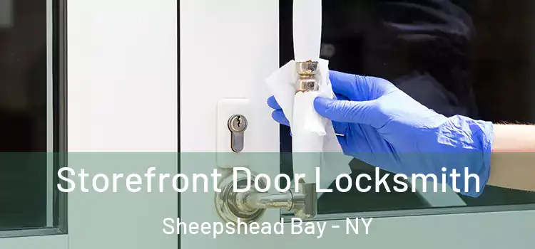 Storefront Door Locksmith Sheepshead Bay - NY