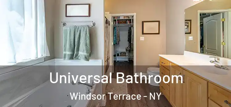 Universal Bathroom Windsor Terrace - NY