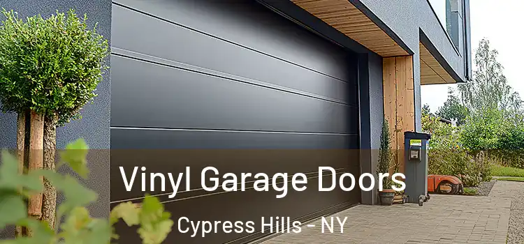  Vinyl Garage Doors Cypress Hills - NY