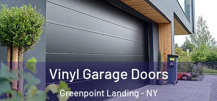  Vinyl Garage Doors Greenpoint Landing - NY