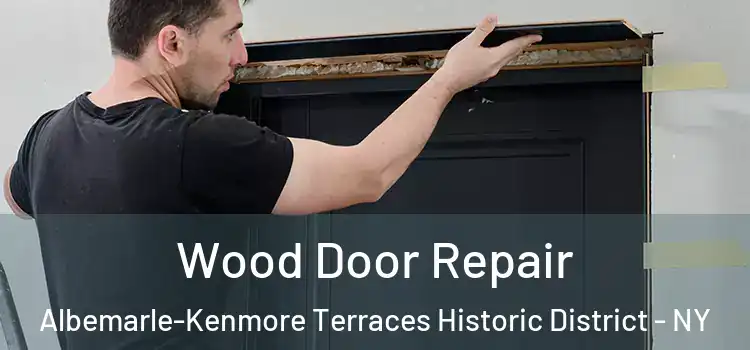 Wood Door Repair Albemarle-Kenmore Terraces Historic District - NY