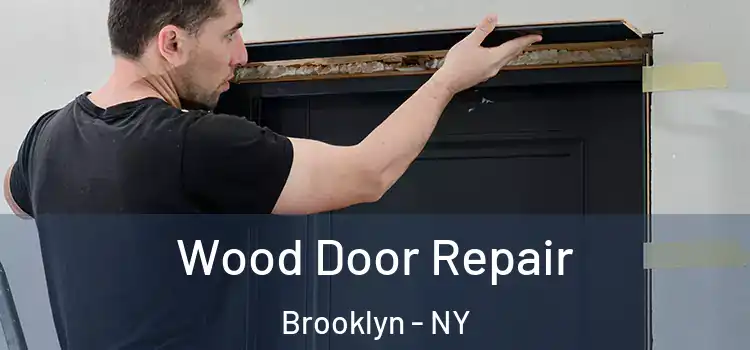 Wood Door Repair Brooklyn - NY