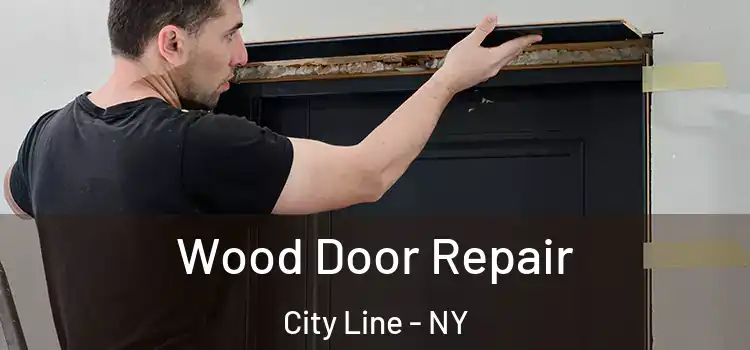 Wood Door Repair City Line - NY
