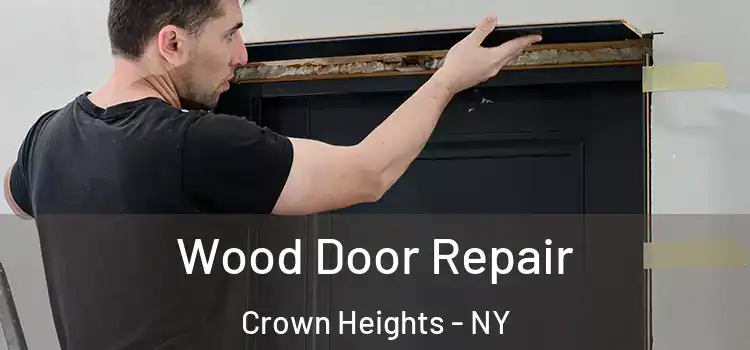 Wood Door Repair Crown Heights - NY