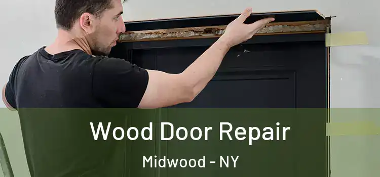 Wood Door Repair Midwood - NY