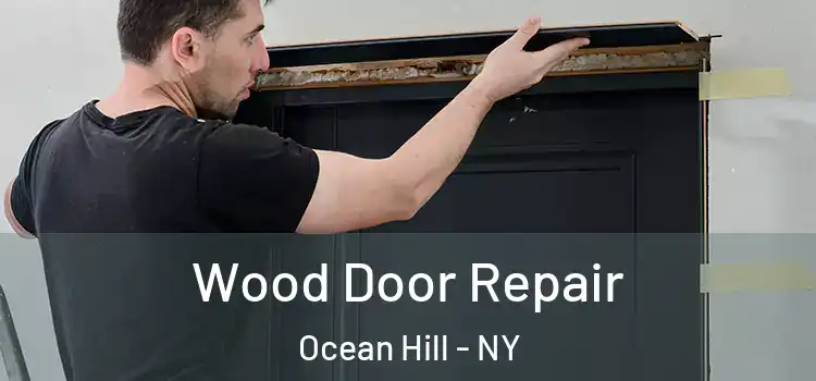Wood Door Repair Ocean Hill - NY