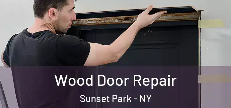 Wood Door Repair Sunset Park - NY
