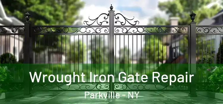 Wrought Iron Gate Repair Parkville - NY
